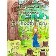 Longnose and the Tooth Fairy - Alena Penzešová