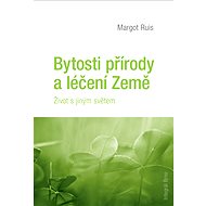 Bytosti přírody a léčení Země - Margot Ruis