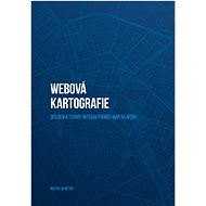 Webová kartografie – specifika tvorby interaktivních map na webu - Rostislav Nétek