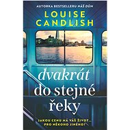 Dvakrát do stejné řeky - Louise Candlish