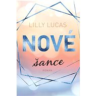 Nové šance - Lilly Lucas