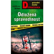 Justice Deferred - Ladislav Beran