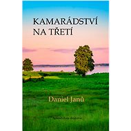 Kamarádství  na třetí - Daniel Janů