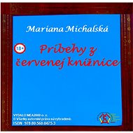Príbehy z čeervenej knižnice - Mariana Michalská