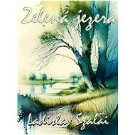 Zelená jezera - Ladislav Szalai
