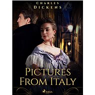 Pictures From Italy - Charles Dickens