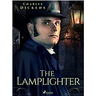 The Lamplighter - Charles Dickens