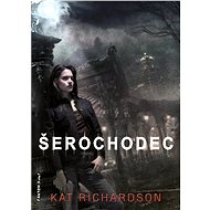 Šerochodec - Kat Richardson