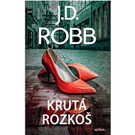 Krutá rozkoš - J. D. Robb