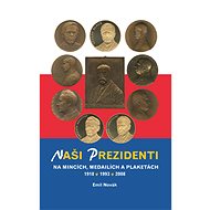 Naši prezidenti na mincích, medailích a plaketách 1918 – 2008 - Emil Novák