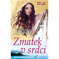 Zmatek v srdci - Elizabeth Lowell