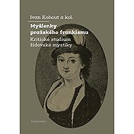 Myšlenky pražského frankismu - Ivan Kohout