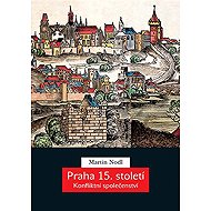 Praha 15. století - Martin Nodl