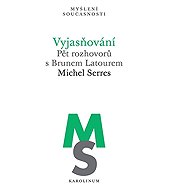 Vyjasňování - Michel Serres