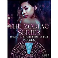 The Zodiac Series: 10 Erotic Short Stories for Pisces   - Elena Lund