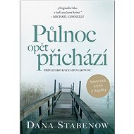 Půlnoc opět přichází - Dana Stabenow