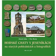 HORSKÉ CHATY V JESENÍKÁCH - Petr Možný