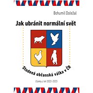 Jak ubránit normální svět - Bohumil Doležal