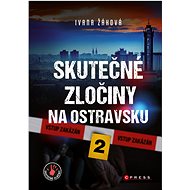 Skutečné zločiny na Ostravsku 2 - Ivana Žáková