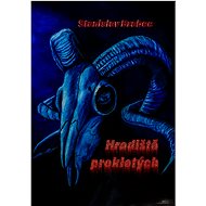 Hradiště prokletých - Stanislav Brabec