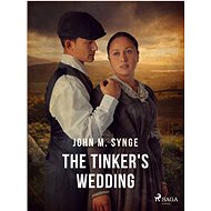 The Tinker's Wedding - John M. Synge