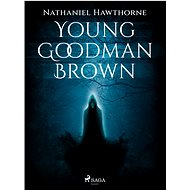Young Goodman Brown - Nathaniel Hawthorne