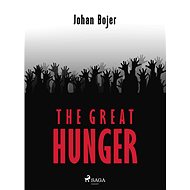 The Great Hunger - Johan Bojer