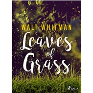 Leaves of Grass - Walt Whitman