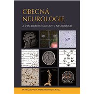 Obecná neurologie a vyšetřovací metody v neurologii - kolektiv a