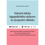 Vybrané otázky logopedického výzkumu ve vývojovém náhledu - kolektiv a