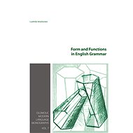 Form and Functions in English Grammar - Ludmila Veselovská