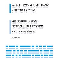 Synkretizmus větných členů v ruštině a češtině - Václav Slovák
