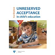 Unreserved acceptance in child’s education - Eva Šmelová