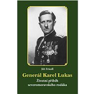 Generál Karel Lukas - Jiří Friedl