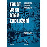 Faust as a state of indebtedness - Vladimír Just