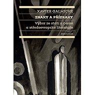 Znaky a přízraky - Xavier Galmiche