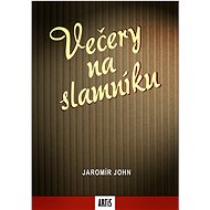 Večery na slamníku - Jaromír John