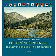 PODESNÍ NA ŠUMPERSKU na starých pohlednicích a fotografiích - Petr Možný