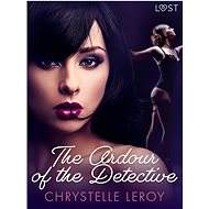 The Ardour of the Detective - Erotic Short Story - Chrystelle LeRoy