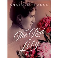 The Red Lily - Anatole France