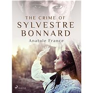 The Crime of Sylvestre Bonnard - Anatole France