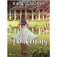 The Awakening - Kate Chopin