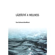 Lázeňství a wellness - Eva Schwartzhoffová