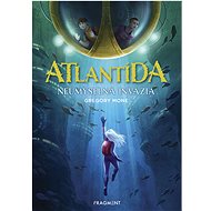 Atlantída - Neúmyselná invázia - Gregory Mone