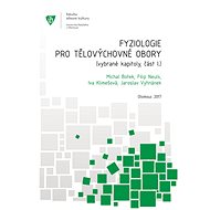 Fyziologie pro tělovýchovné obory: Vybrané kapitoly, část I. - Michal Botek