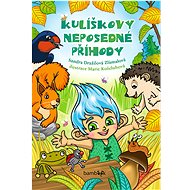 Kulishka's restless adventures - Marie Koželuhová