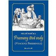 Prameny živé vody - (Vincenz Priessnitz) - Miloš Kočka
