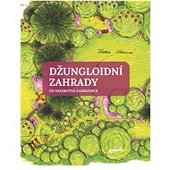 Džungloidní zahrady od Nezkrotné zahradnice - Radka Votavová