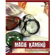 Magie kamenů - Petra Neomillnerová