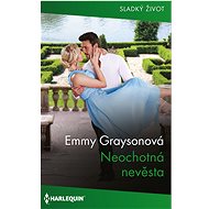 Neochotná nevěsta - Emmy Grayson